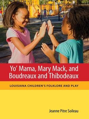 cover image of Yo' Mama, Mary Mack, and Boudreaux and Thibodeaux